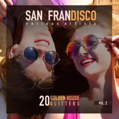 San Frandisco, Vol. 2 (20 Golden House Glitters) by Various Artists album reviews, ratings, credits