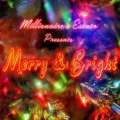 Merry and Bright - Single by Millionaire's Estate album reviews, ratings, credits