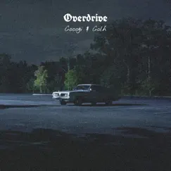 Overdrive - Single by Cooogi & Colh album reviews, ratings, credits