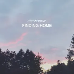 Finding Home - EP by Steezy Prime & Palpal album reviews, ratings, credits
