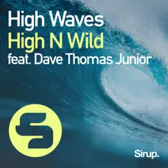 High Waves (feat. Dave Thomas Junior) - Single by High N Wild album reviews, ratings, credits