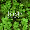 Irish Relaxation: Calming Celtic Instrumental Music and Beautiful Nature album lyrics, reviews, download