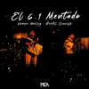 El 6.1 Mentado - Single album lyrics, reviews, download