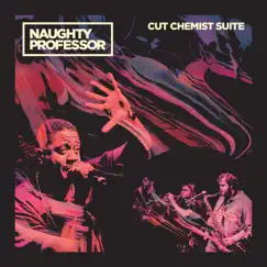 Cut Chemist Suite (Live) - Single by Naughty Professor & Chali 2na album reviews, ratings, credits