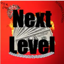 Next Level (feat. DaRealGangsta D) - Single by King Weaver album reviews, ratings, credits