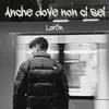 Anche dove non ci sei - Single album lyrics, reviews, download