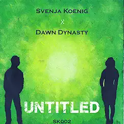Untitled - Single by Svenja Koenig & Dawn Dynasty album reviews, ratings, credits