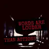 Words Are Louder Then Actions (feat. Donnie) - Single album lyrics, reviews, download