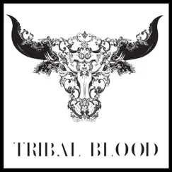Tribal Blood - Single by Tribal Blood album reviews, ratings, credits