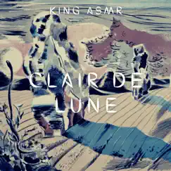 Clair De Lune - Single by King Asmr album reviews, ratings, credits