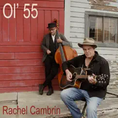 Ol' 55 - Single by Rachel Cambrin album reviews, ratings, credits