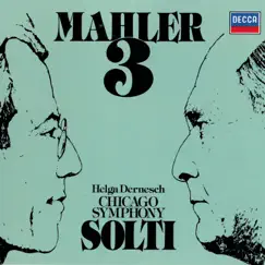 Mahler: Symphony No. 3 by Sir Georg Solti, Helga Dernesch, Chicago Symphony Orchestra Women's Chorus, Chicago Symphony Orchestra & Glen Ellyn Childrens Chorus album reviews, ratings, credits