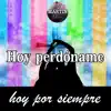 Hoy perdóname - Single album lyrics, reviews, download