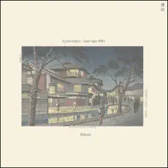 Kyoto/Tokyo Beat Tape by Bakuto album reviews, ratings, credits