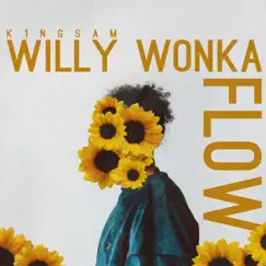 Willy Wonka Flow Song Lyrics