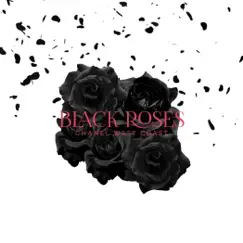 Black Roses - Single by Chanel West Coast album reviews, ratings, credits