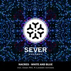 White and Blue - Single by Nacres, Ewan Rill & K Loveski album reviews, ratings, credits