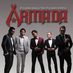 Pulang Malu Tak Pulang Rindu - Single by Armada album reviews, ratings, credits