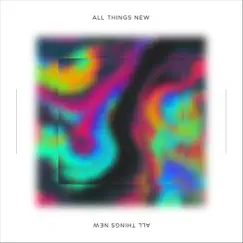 All Things New (Live) [feat. Kyle Howard] Song Lyrics