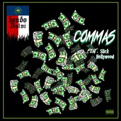 Commas (feat. Slick Hollywood) Song Lyrics