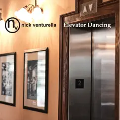 Elevator Dancing (instrumental) - Single by Nick Venturella album reviews, ratings, credits