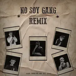 No Soy Gang (Remix) [feat. Nos, RichK & Iaka] - Single by CochoRh & BRAGA album reviews, ratings, credits