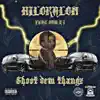Shoot Dem Thangz (feat. Hilokalon) - Single album lyrics, reviews, download