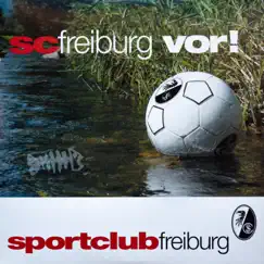 SC Freiburg vor! (Radioversion) Song Lyrics