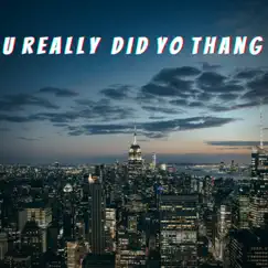 U Really Did Yo Thang (feat. Shawn Foxx & Shalae) Song Lyrics