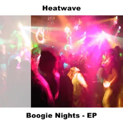 Boogie Nights - EP (Original Artist Re-Recording) by Heatwave album reviews, ratings, credits