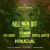 Kill Dem Off (feat. Ras Goudie & Ragga Twins) - EP album lyrics, reviews, download