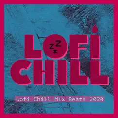 Lofi Chill Mix Beats 2020 by LoFi & Chill & Aesthetic Music album reviews, ratings, credits