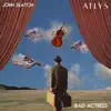 Bad Actress (feat. Atlys) - Single album lyrics, reviews, download