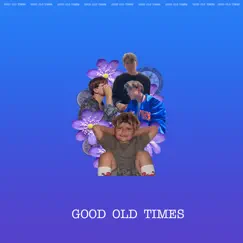 Good Old Times Song Lyrics