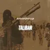 Taliban - Single album lyrics, reviews, download