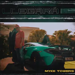 Llegará - Single by Myke Towers album reviews, ratings, credits