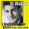 I Don't Want Your Kisses (feat. Tony Caro) - Single album lyrics, reviews, download