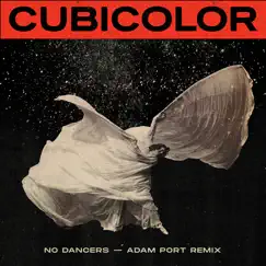 No Dancers (Adam Port Remix) Song Lyrics