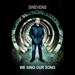 We Sing Our Song by Swevens album reviews, ratings, credits