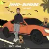 Igho - Bungbe (Long Money) - Single album lyrics, reviews, download