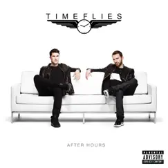 After Hours (Deluxe Version) by Timeflies album reviews, ratings, credits