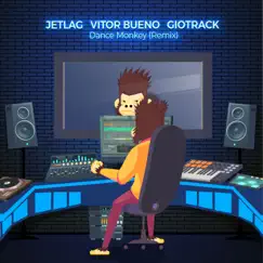 Dance Monkey (Vitor Bueno, Jetlag Music & GIOTRACK Remix) - Single by Jetlag Music, Vitor Bueno & GIOTRACK album reviews, ratings, credits