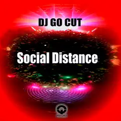 Social Distance - Single by DJ Go Cut album reviews, ratings, credits