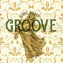 Groove - Single by King Asmr album reviews, ratings, credits