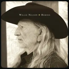 Heroes by Willie Nelson album reviews, ratings, credits
