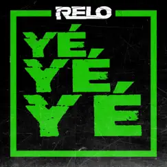 Yé yé yé - Single by Relo album reviews, ratings, credits