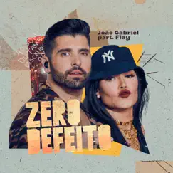 Zero Defeito (feat. Flay) - Single by João Gabriel album reviews, ratings, credits