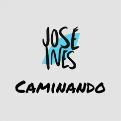 Caminando - Single by José Inés album reviews, ratings, credits