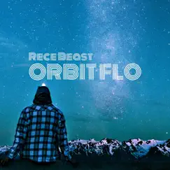 Orbit Flo - Single by Rece Beast album reviews, ratings, credits