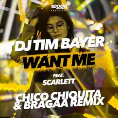 Want Me (Chico Chiquita & Bragaa Piano House Remix) [feat. Scarlett] - Single by DJ Tim Bayer album reviews, ratings, credits
